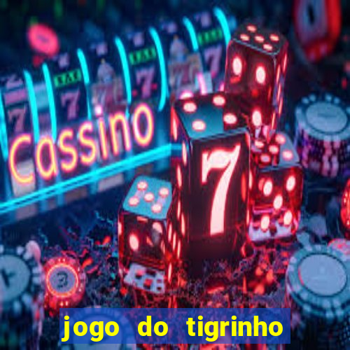 jogo do tigrinho que mais paga